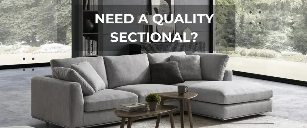 Need a Quality Sectional?